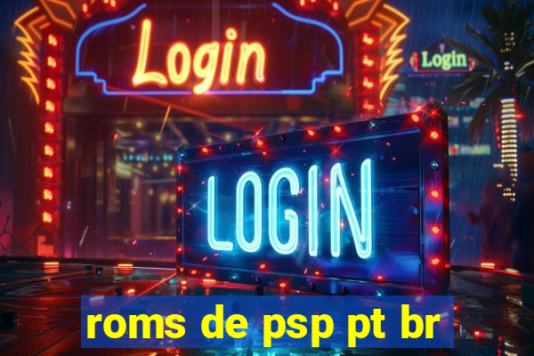 roms de psp pt br